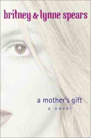 "Das Geschenk einer Mutter" von Britney Spears, Lynne Spears