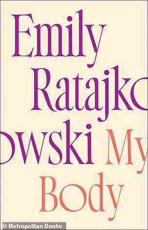 Essays: Ratajkowski makes the damning allegation in her new book 'My Body' (above)