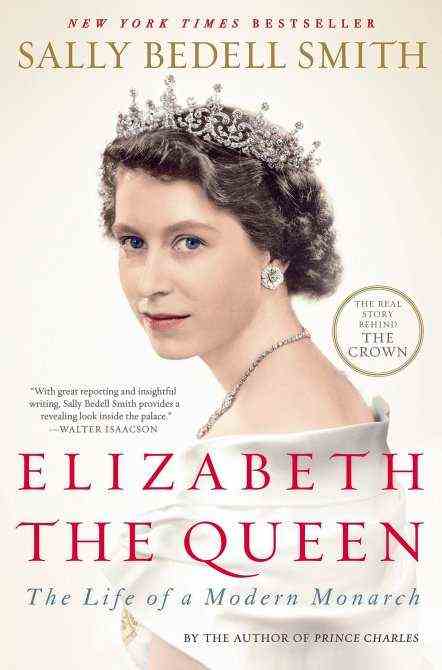 Elizabeth the Queen: Das Leben einer modernen Monarchin