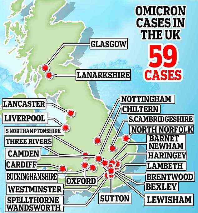 Some 59 cases of Omicron have been confirmed in the UK so far. Twenty-nine infections have been spotted in England, including three in Westminster and two in each of Barnet, Buckinhamshire, Camden, Lewisham and South Northamptonshire. And Scotland's cases today increased by 16 to 29. The first 13 infections were divided between Lanarkshire and the Greater Glasgow and Clyde area, but a Government spokesperson declined to confirm where the 16 new cases were spotted. And Wales announced this afternoon that its first case has been found in Cardiff