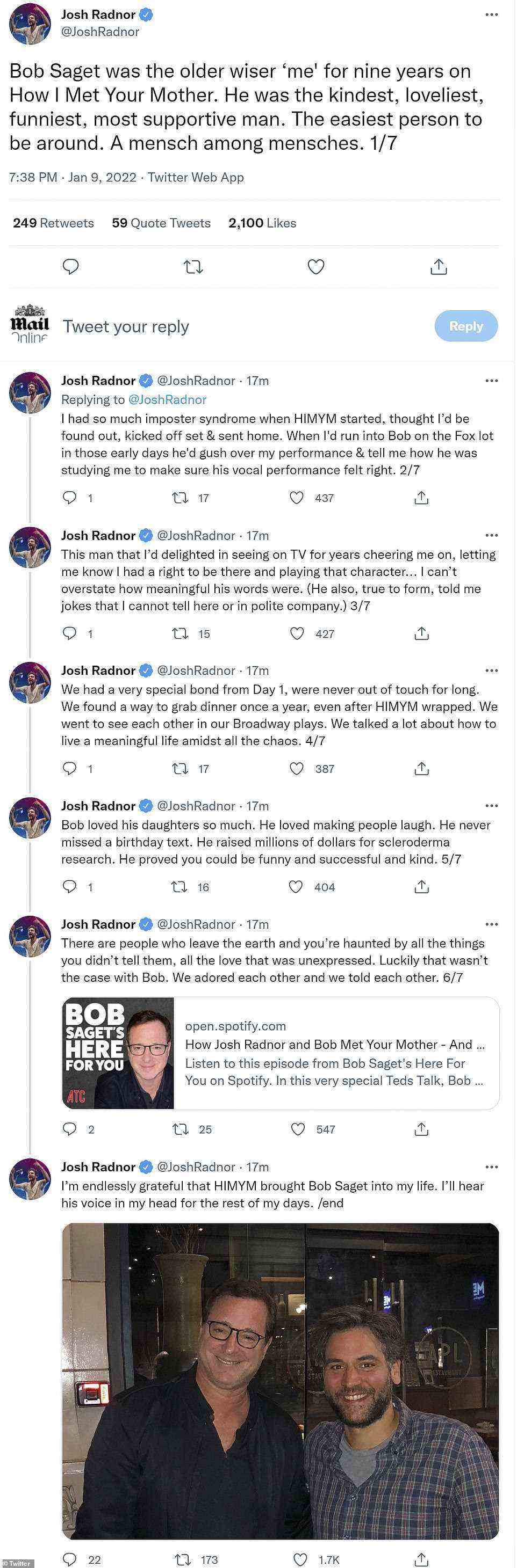 Inspired: Josh Radnor eulogized Saget (who narrated How I Met Your Mother as an older version of his character) in a Twitter thread, culminating with a smiley photo of the two. Like so many others, he described his friend as 'the kindest, loveliest, funniest, most supportive man' and a 'mensch among mensches'