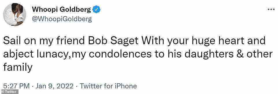 Farewell: 'Sail on my friend Bob Saget With your huge heart and abject lunacy,' Whoopi Goldberg wrote. 'My condolences to his daughters & other family'