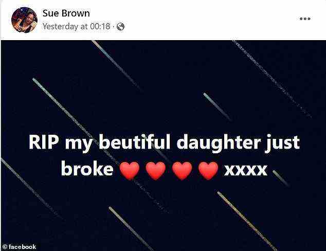 The revelation comes as today tributes have been paid to Ms Brown, including by her mother Sue Brown. Today Ms Brown wrote on Facebook: 'RIP my beautiful daughter'