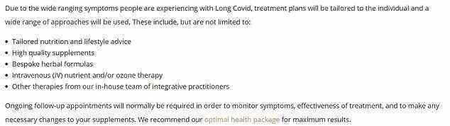 The London Clinic of Nutrition also offers IV drip treatments for long Covid as well as suggesting its 'optimal health package for maximum results' which costs  £695