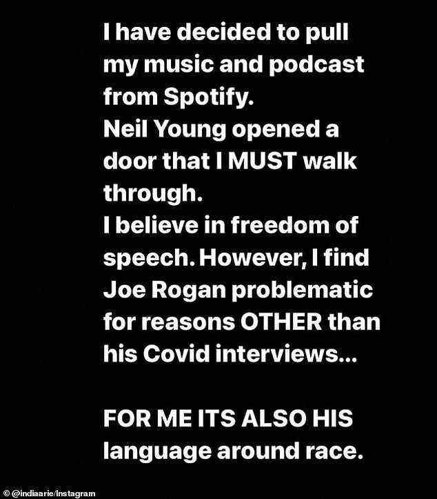 The series of posts from Arie follows her announcement earlier in the week that she would leaving Spotify, citing the platform's hosting of Rogan's podcast and his 'language around race' as the reasons why she pulled her music from the platform