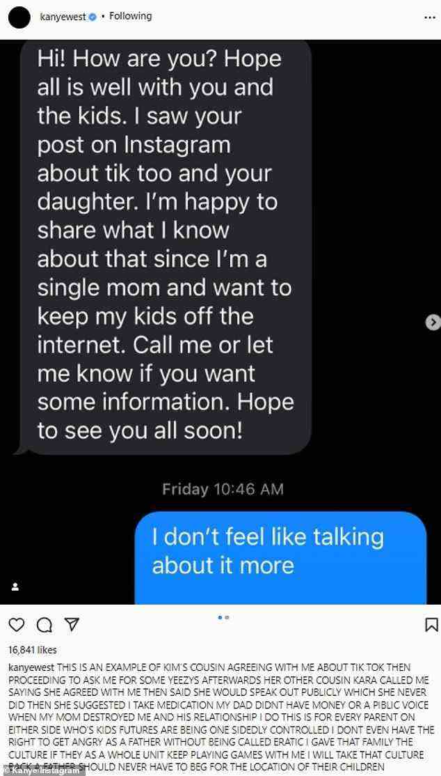 In another text shared to Instagram on Sunday morning,  West shared an alleged text exchange with one of Kardashian's cousins who seemingly agreed with West's strong stance against the children having access to social media