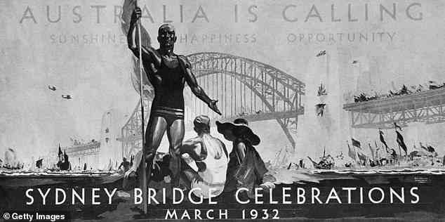 Im Bild: Auf einem Plakat, das für die Eröffnungszeremonie der Sydney Harbour Bridge wirbt, steht „AUSTRALIA IS CALLING“.