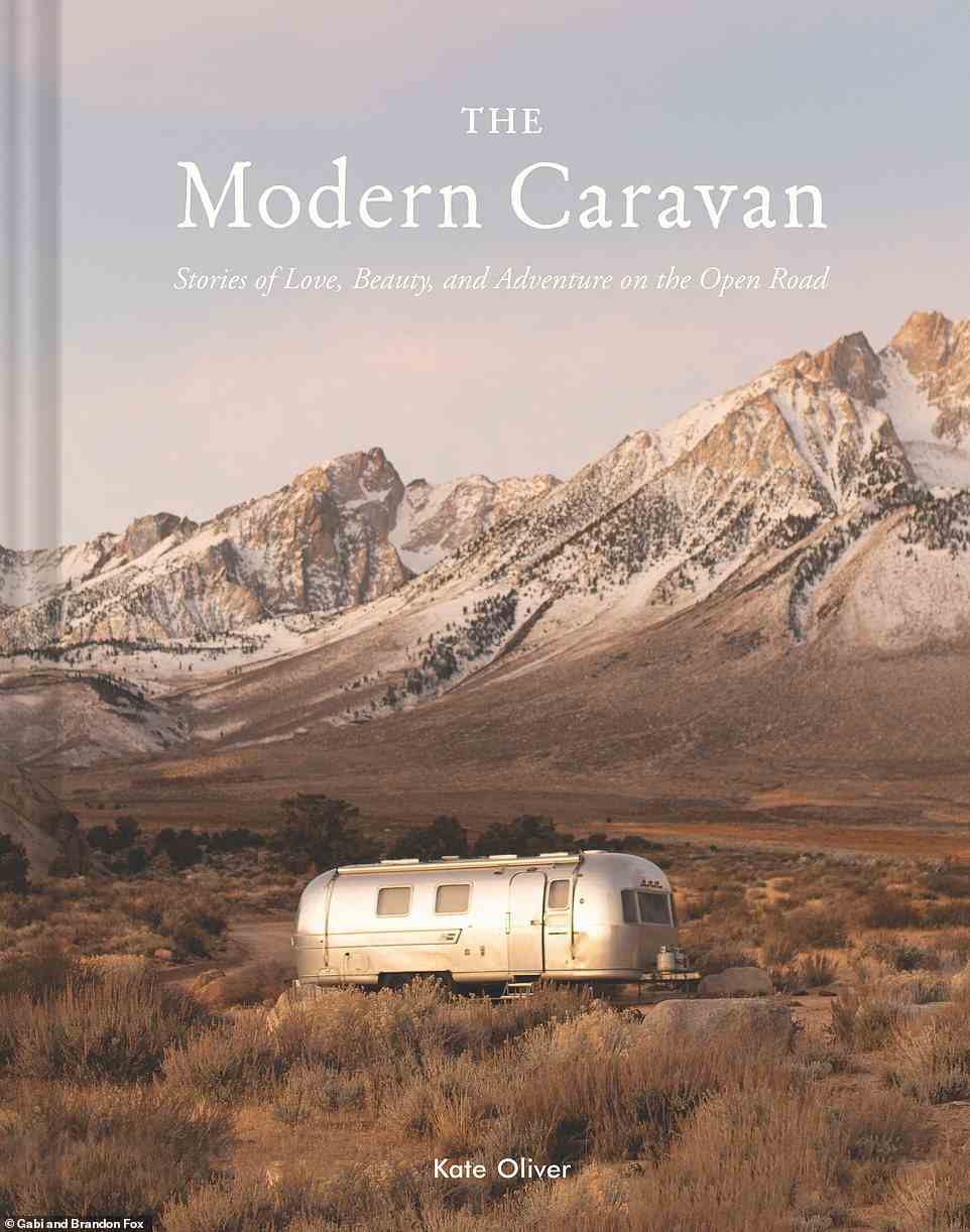 The Modern Caravan by Kate Oliver, published by Chronicle Books, retails at £21.99 ($27.50)
