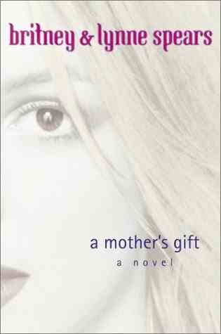 "A Mother's Gift" by Britney Spears, Lynne Spears