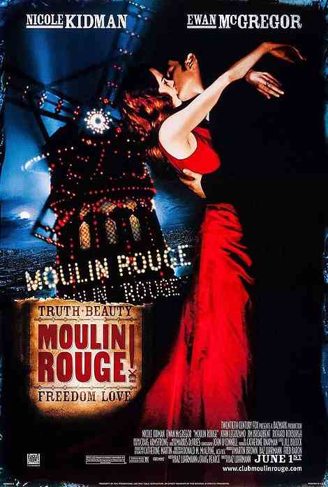 Oben ist das Filmplakat für den Film Moulin Rouge von 2001!  mit Nicole Kidman als Kabarettistin Satine
