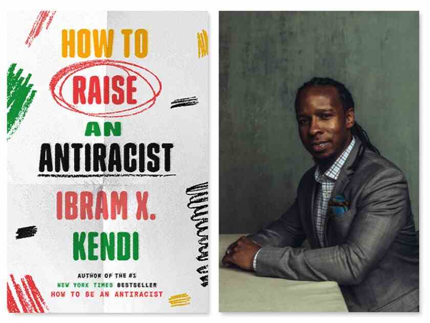 Das Buch "Wie man einen Antirassisten erzieht" abgebildet neben seinem Autor, Ibram X. Kendi.