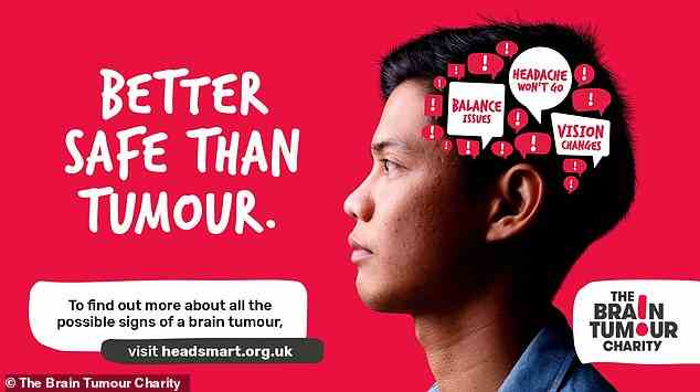 The Brain Tumour Charity has launched a Better Safe than Tumour campaign to make people aware of the key symptoms of brain tumours