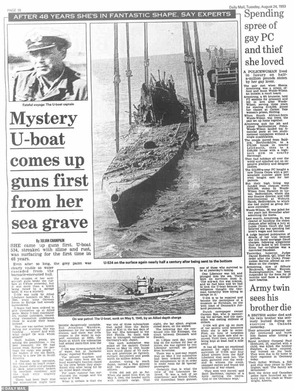The Daily Mail's coverage of the raising of the submarine reported how it came up 'guns first'. There was speculation at the time that the vessel could have been carrying Nazi gold or other treasures