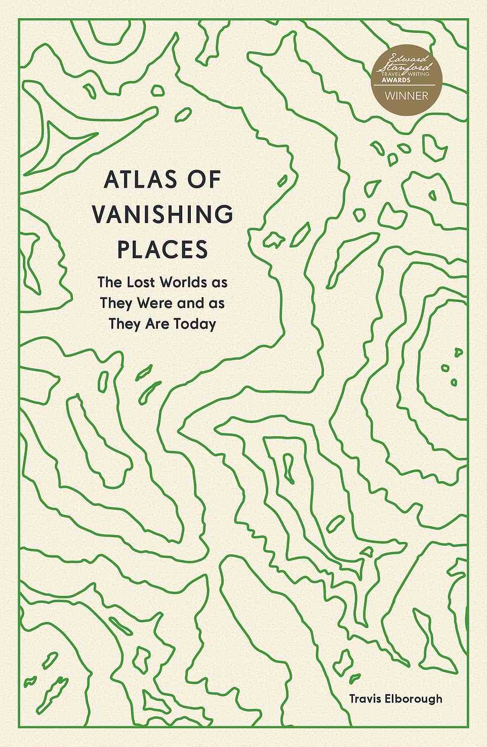 Atlas of Vanishing Places - The Lost Worlds As They Were And As They Are Today, by Travis Elborough and with maps by Martin Brown, is out now (£9.99, Aurum Press)
