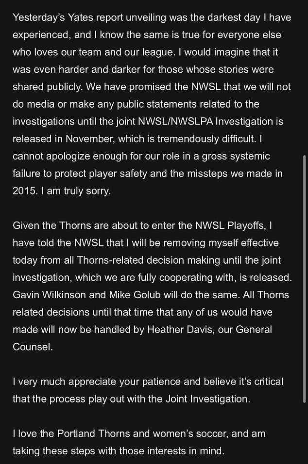'Yesterday's Yates report unveiling was the darkest day I have experienced, and I know the same is true for everyone else who loves our team and our league,' Paulson said in a statement issued on Tuesday, announcing that we would be stepping aside from Thorns and Timbers operations