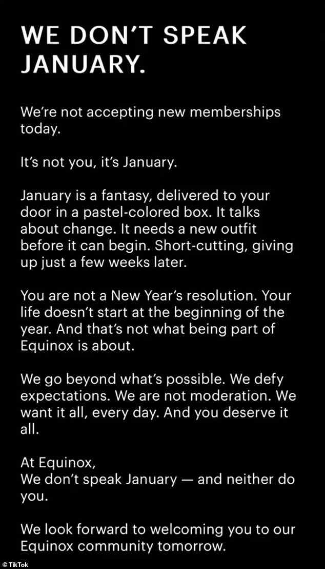„Du bist kein Neujahrsvorsatz.  Dein Leben beginnt nicht am Anfang des Jahres.  Und darum geht es nicht, Teil von Equinox zu sein“, fügte es auf seiner Website hinzu