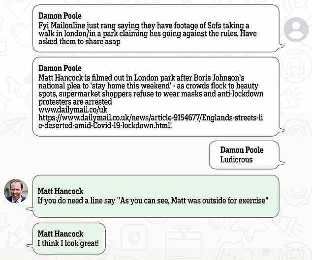 In einem anderen Text im Januar 2021 teilte der Medien-Sonderberater Damon Poole Herrn Hancock mit, dass er gerade einen Anruf von MailOnline über Aufnahmen des ehemaligen Gesundheitsministers bei einem Spaziergang in einem Londoner Park erhalten habe
