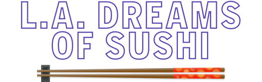 LA Dream of Sushi-Text mit Illustration von roten Essstäbchen