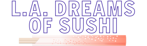 LA Dream of Sushi-Text mit Illustration von rosa Essstäbchen
