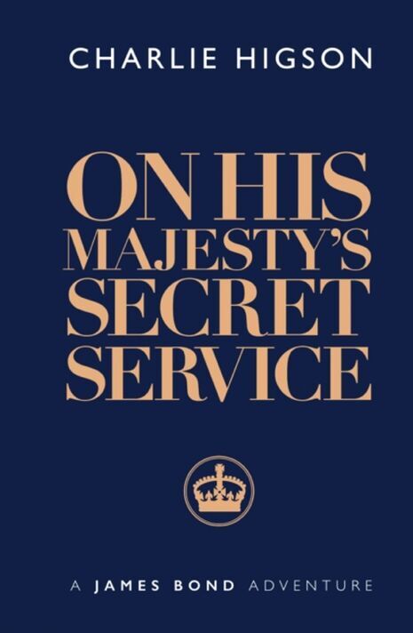 On His Majesty's Secret Service von Charlie Higson ist jetzt erhältlich