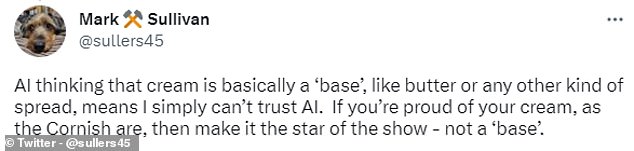 Ein Benutzer antwortete: „AI denkt, dass Creme im Grunde genommen a ist "Base"wie Butter oder jede andere Art von Brotaufstrich, bedeutet, dass ich KI einfach nicht vertrauen kann.