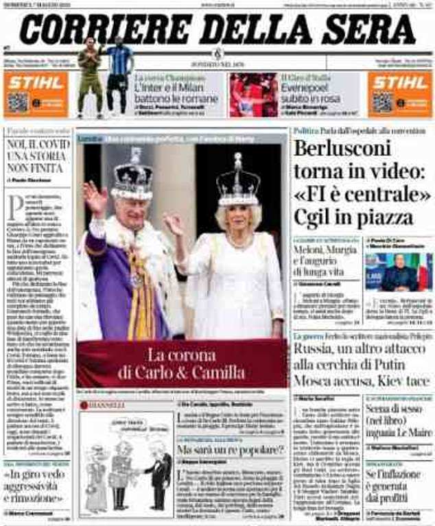 ITALY: Corriere Della Sera's front page is seen on Sunday, with a picture of Charles and Camilla  waving to the adoring crowds outside Buckingham Palace front-and-centre. 'The crown of Charles & Camilla' it said over the picture of the pair
