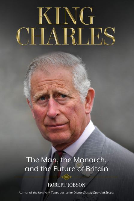 King Charles: Der Mann, der Monarch und die Zukunft Großbritanniens