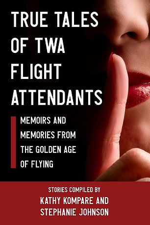True Tales of TWA Flight Attendants: Memoirs and Memories from the Golden Age of Flying von Kathy Kompare und Stephanie Johnson ist jetzt im Verkauf