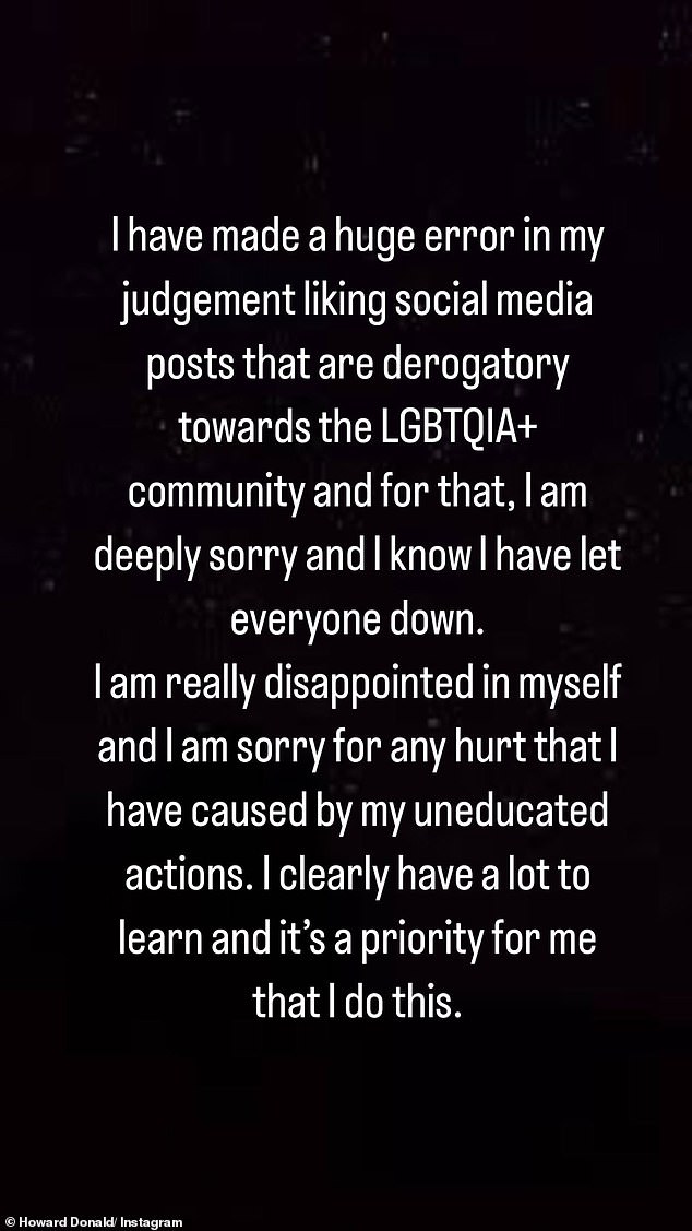 Howard teilte seine eigene Aussage auf Instagram mit und schrieb: „Ich habe einen großen Fehler in meiner Einschätzung gemacht, als ich Social-Media-Beiträge mochte, die abwertend gegenüber der LGBTQIA+-Community sind.“