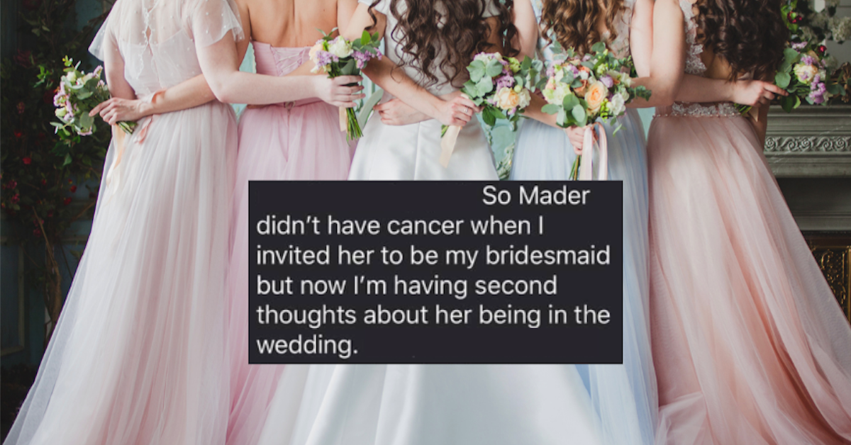 "Bridezilla" Schneidet Brautjungfer aus der Hochzeit aus, weil sie aufgrund von Krebs schütteres Haar hat 