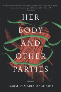 The cover of Her Body and Other Parties