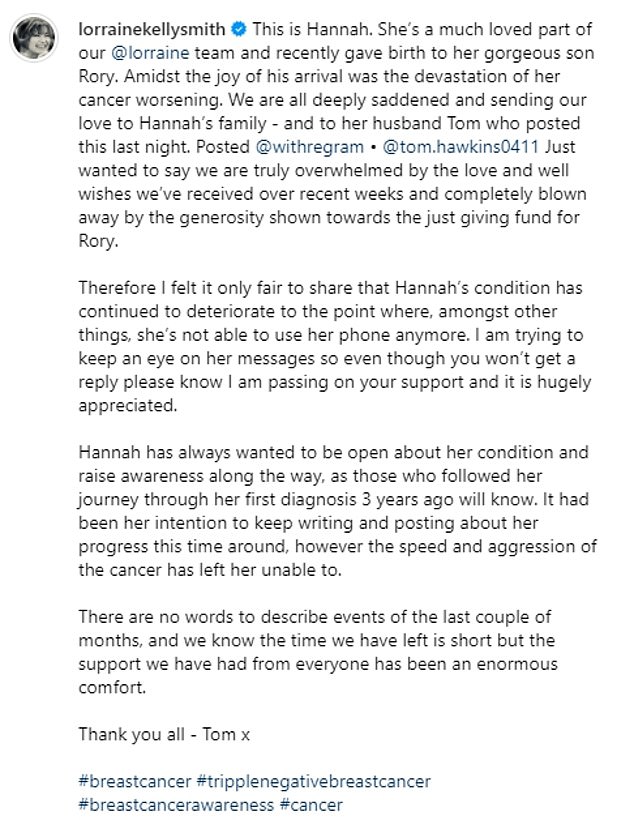 Devastating: Lorraine shared a post by Hannah's husband Tom who tragically revealed on Monday that her condition has rapidly deteriorated and 'the time we have left is short.'