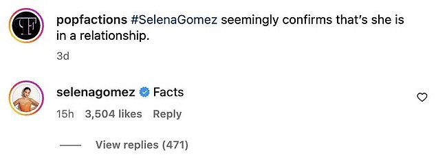 Selena hat „Facts“ unter dem Instagram-Beitrag von Popfactions geliked und kommentiert, der lautete: „#SelenaGomez bestätigt scheinbar, dass sie in einer Beziehung ist.“