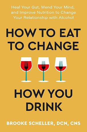 How To Eat To Change How You Drink, by Dr Brooke Scheller (Hodder & Stoughton, £16.99)