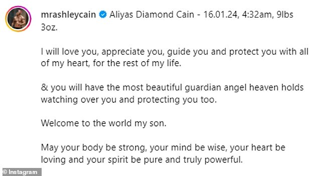 On Thursday, Ashley revealed the arrival of his baby son, writing on Instagram: ' Aliyas Diamond Cain - 16.01.24, 4:32am, 9lbs 3oz'