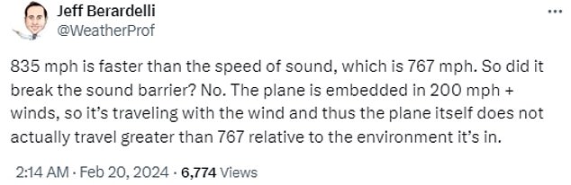Jeff Berardelli, Meteorologe der WFLA Tampa Bay, sagte, ein Flugzeug durchbreche technisch gesehen nicht die Schallmauer, wenn es relativ zur Umgebung, in der es sich befinde, nicht schneller als 767 Meilen pro Stunde fliegt