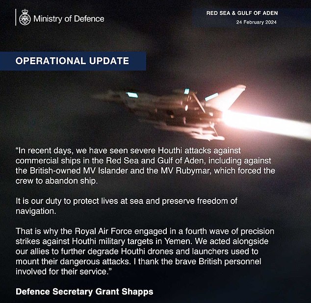UK Defence Secretary Grant Shapps issued a statement saying the Royal Air Force aimed to 'degrade' Houthi weapons that have been used to 'mount their dangerous attacks' and thanked the 'brave' military members involved in the operation