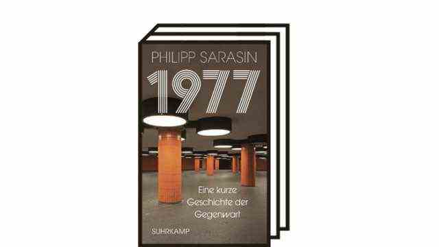 Philipp Sarasin's book "1977 - A Brief History of the Present": Philipp Sarasin: 1977 - A Brief History of the Present.  Suhrkamp Verlag, Berlin 2021. 502 pages, 32 euros.