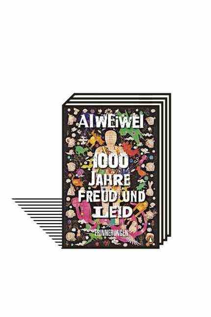 "1000 years of joy and sorrow": Ai Weiwei: 1000 years of joy and sorrow.  Memories.  Translated from the Chinese by Norbert Juraschitz and Elke Link.  Penguin, Munich 2021. 416 pages, 38 euros.