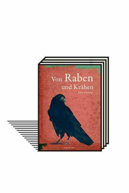 Bird stories: Britta Teckentrup: About ravens and crows.  Jacoby & Stuart, 2021. 164 pages, 26 euros.