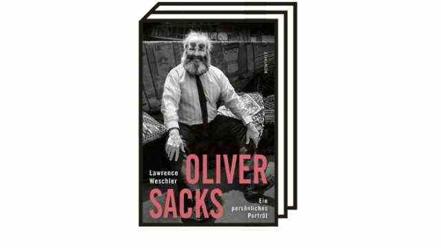 Lawrence Weschler's biography of the neurologist Oliver Sacks: Lawrence Weschler: Oliver Sacks.  A personal portrait.  Translated from the English by Hainer Kober.  Rowohlt, Hamburg 2021. 480 pages, 25 euros.