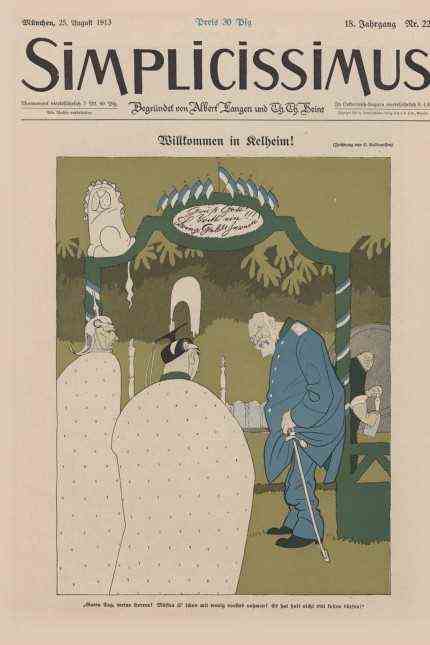 Interview: The title page in the satirical magazine Simplicissimus, published on August 25, 1913, brought Olaf Gulbransson the charge of lese majesty.  Does he show King Ludwig III.  in a bent position and in a completely rumpled outfit.