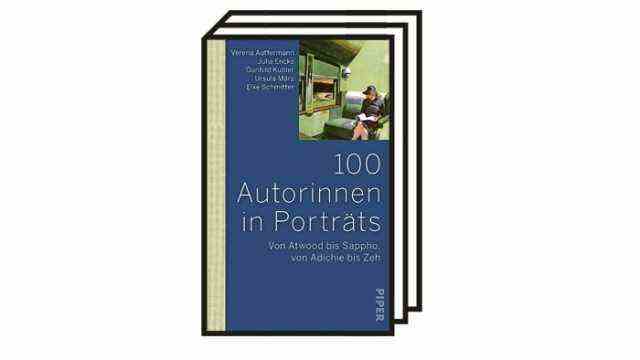 The gender of the canon: Verena Auffermann, Julia Encke, Gunhild Kübler, Ursula März, Elke Schmitter: 100 female authors in portraits.  From Atwood to Sappho, from Adichie to Zeh.  Piper, Munich 2021. 585 pages, 24 euros.