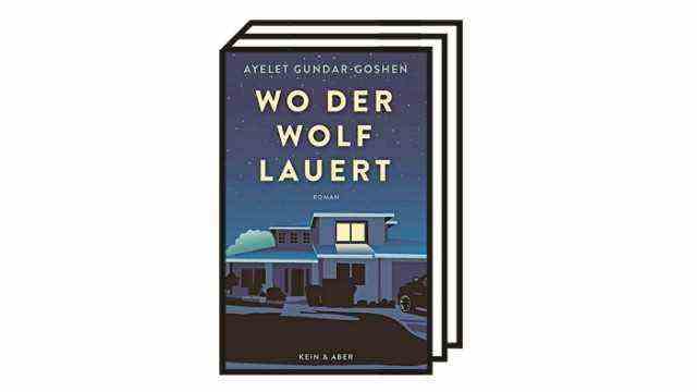 Ayelet Gundar-Goshen: "Where the wolf lurks": Ayelet Gundar-Goshen: Where the Wolf Lurks.  Novel.  Translated from the Hebrew by Ruth Achlama.  No & But, Zurich 2021. 352 pages, 25 euros.