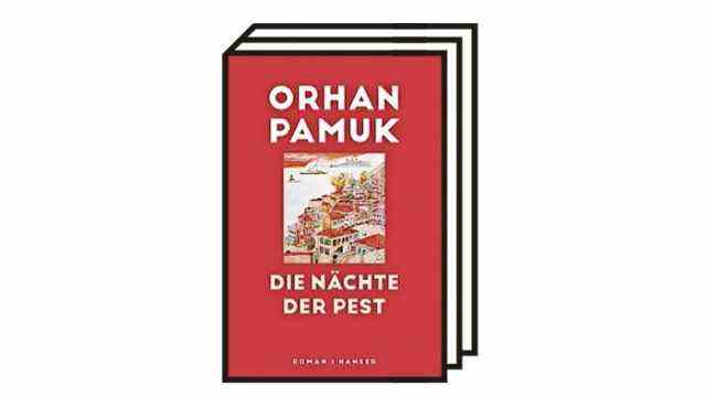 Books of the Month: Orhan Pamuk: The Nights of the Plague.  Translated from the Turkish by Gerhard Meier.  Carl Hanser Verlag, Munich 2022. 695 pages, 30 euros.