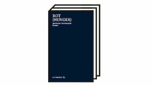 Senthuran Varatharajah's novel "Red (Hunger)": Senthuran Varatharajah: Red (Hunger).  Novel.  S. Fischer Verlag, Frankfurt/Main 2022. 128 pages.  23 euros.