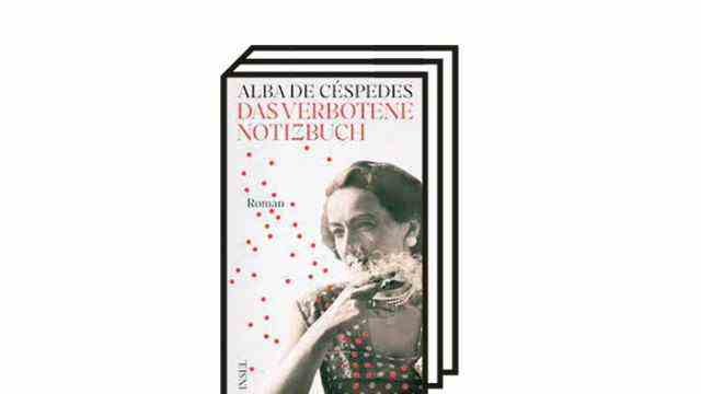 Alba de Cespedes: "The Forbidden Notebook": Alba de Céspedes: The forbidden notebook.  Novel.  Translated from the Italian by Verena von Koskull.  Insel, Berlin 2021. 302 pages, 24 euros.