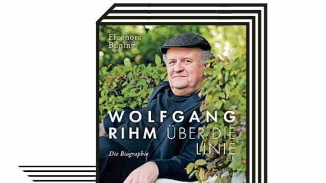 New biographies about the composer Wolfgang Rihm: Eleonore Büning: Wolfgang Rihm.  over the line.  Benevento Verlag, Munich-Salzburg 2022. 344 pages, 24 euros