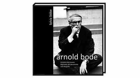 Sylvia Stöbes: "Arnold Bode - artist and visionary": Sylvia Stöbe: Arnold Bode.  artist and visionary.  Founder of the Documenta - a biography.  Euregioverlag, Kassel 2021. 118 pages, 87 illustrations, 18 euros.