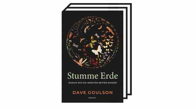 Dave Goulson's non-fiction book "mute earth": Dave Goulson: Dumb Earth.  Why we need to save the insects.  Translated from the English by Sabine Hübner.  Hanser, Munich 2022. 368 pages, 25 euros.